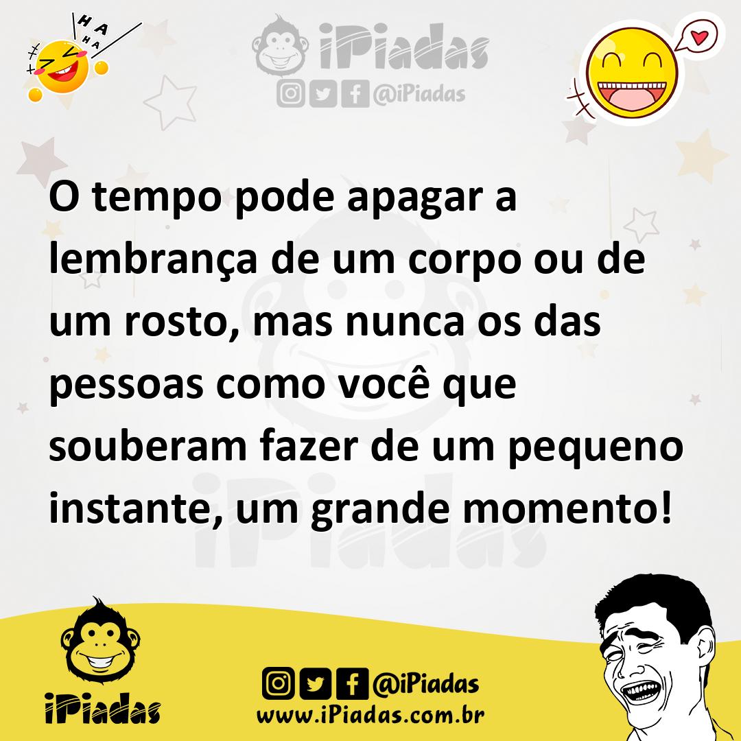 Ilustração de O tempo pode apagar a lembrança de um corpo ou de um rosto, mas nunca... no iPiadas