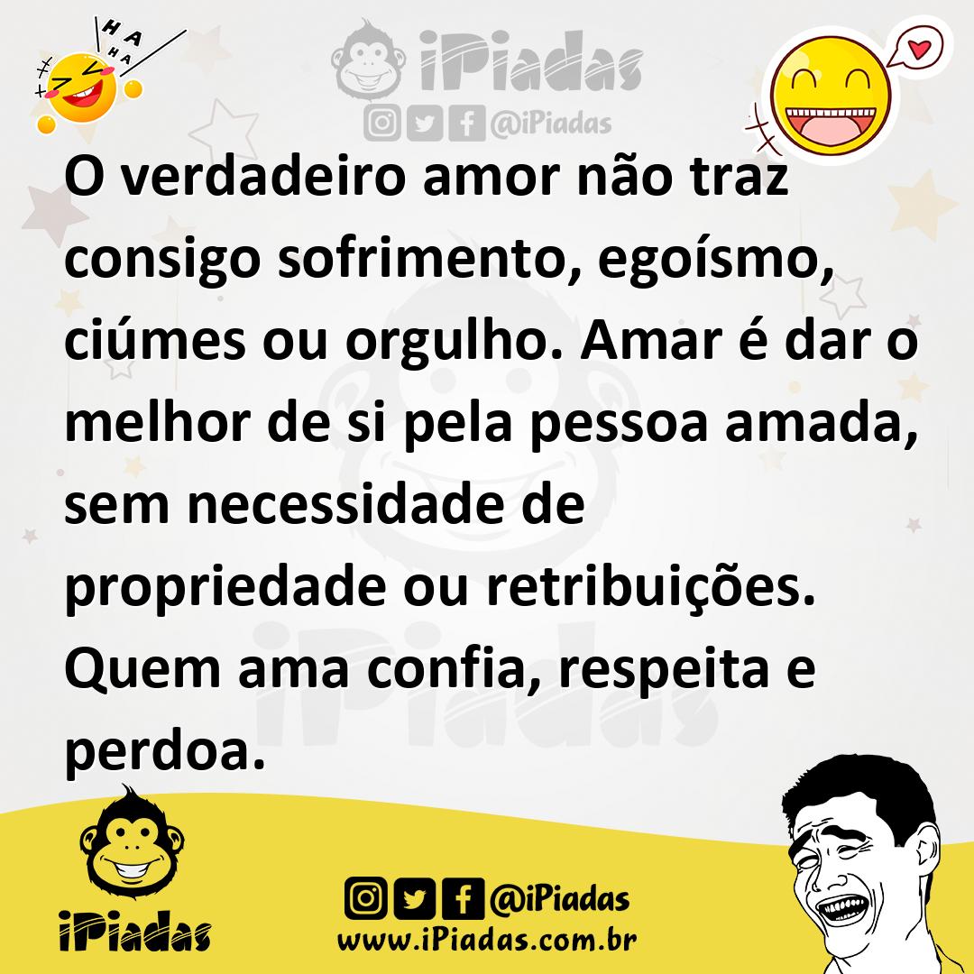 Ilustração de O verdadeiro amor não traz consigo sofrimento, egoísmo, ciúmes ou orgu... no iPiadas