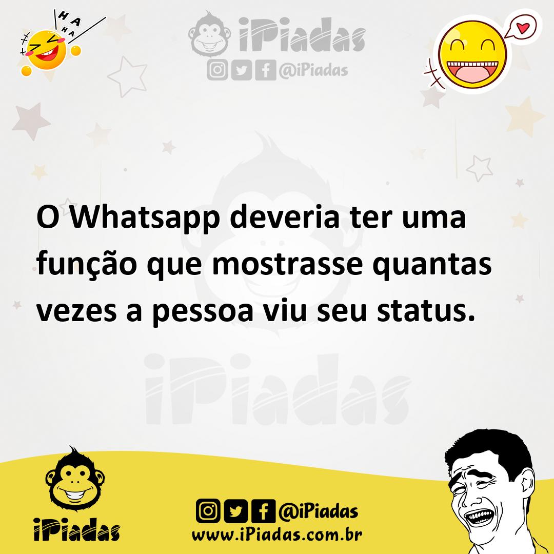 Ilustração de O Whatsapp deveria ter uma função que mostrasse quantas vezes a pessoa... no iPiadas