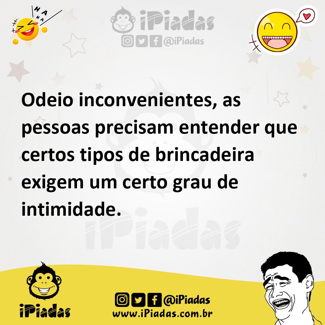 Ilustração de Odeio inconvenientes, as pessoas precisam entender que certos tipos de... no iPiadas