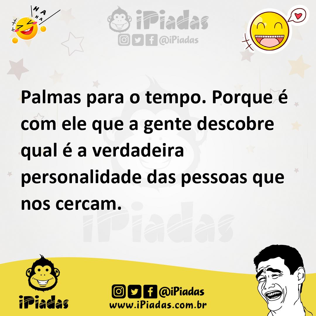 Ilustração de Palmas para o tempo. Porque é com ele que a gente descobre qual é a ve... no iPiadas