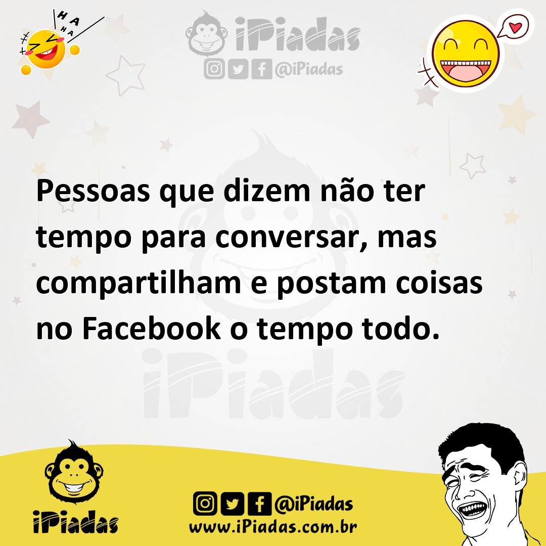 Ilustração de Pessoas que dizem não ter tempo para conversar, mas compartilham e pos... no iPiadas