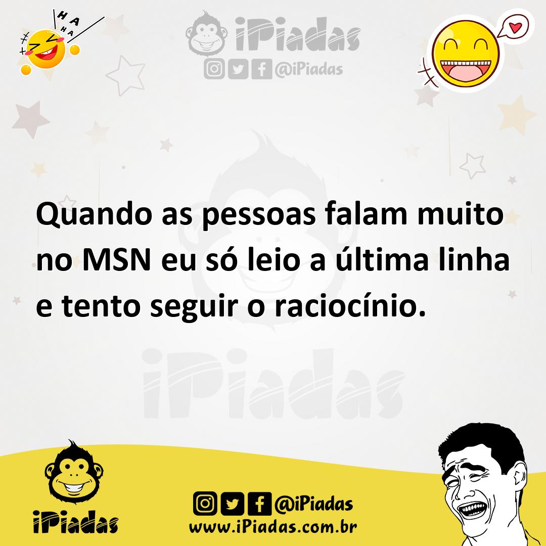 Ilustração de Quando as pessoas falam muito no MSN eu só leio a última linha e tento... no iPiadas