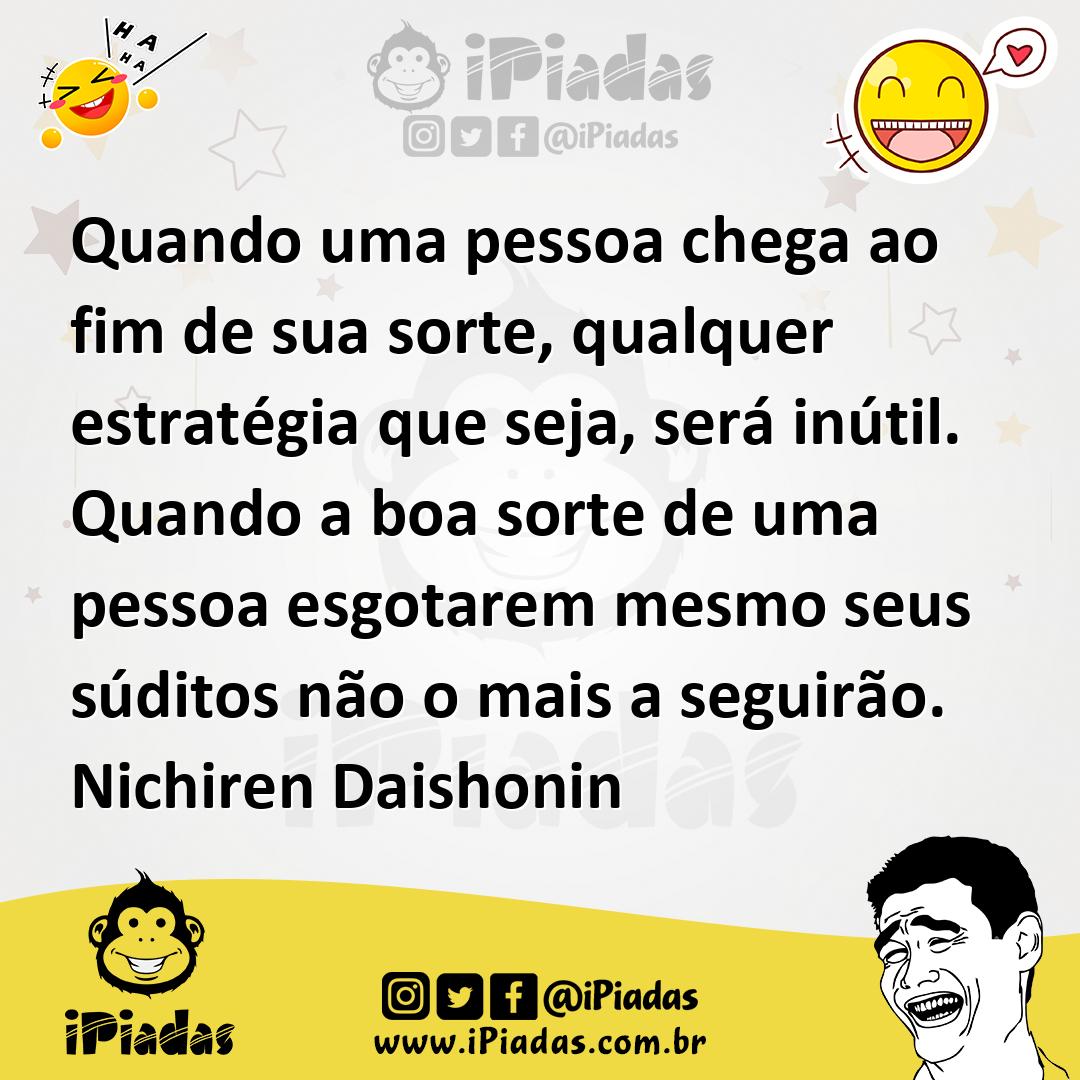 Ilustração de Quando uma pessoa chega ao fim de sua sorte, qualquer estratégia que s... no iPiadas