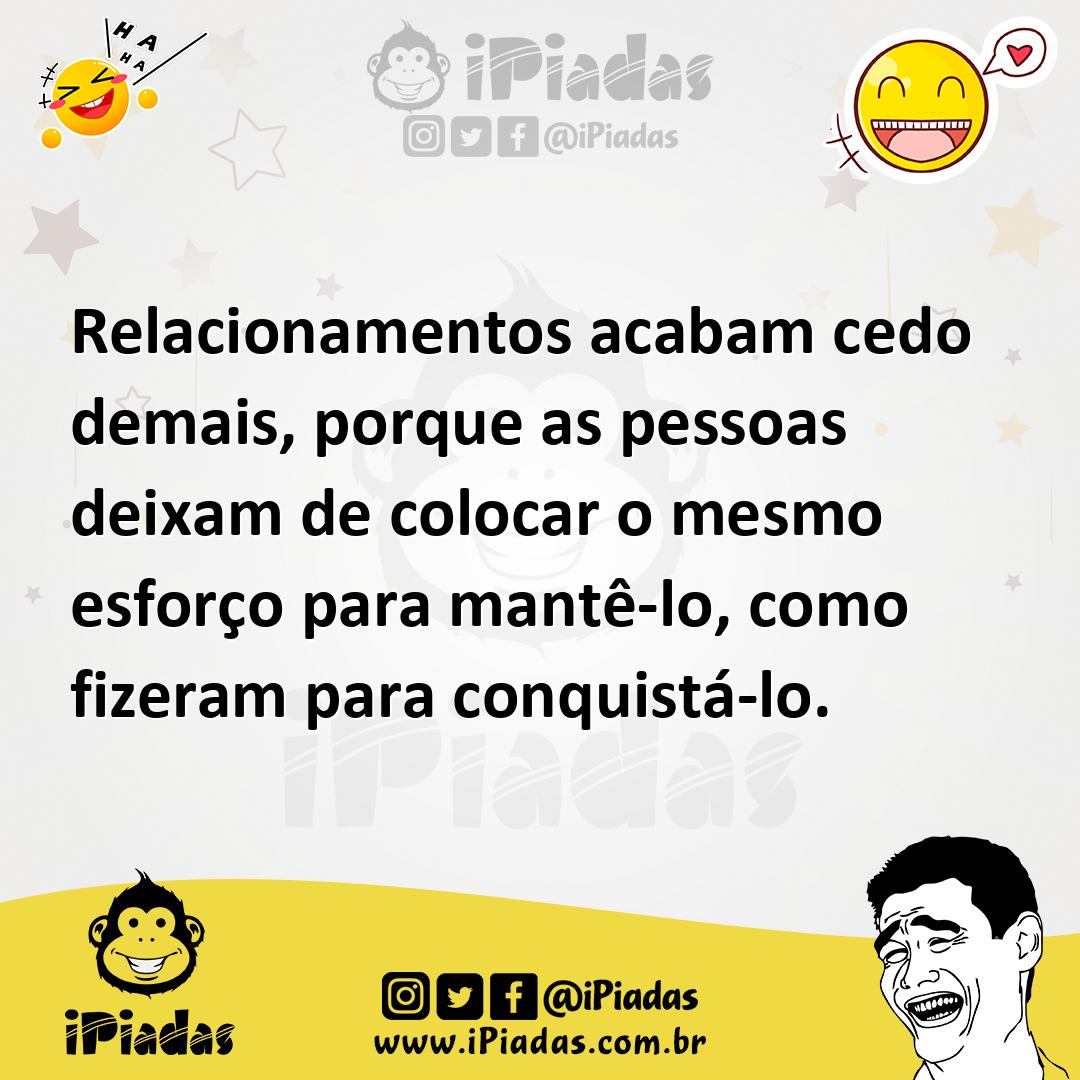 Ilustração de Relacionamentos acabam cedo demais, porque as pessoas deixam de coloca... no iPiadas
