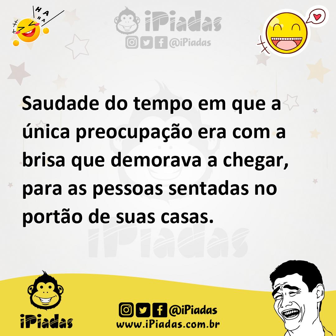 Ilustração de Saudade do tempo em que a única preocupação era com a brisa que demora... no iPiadas