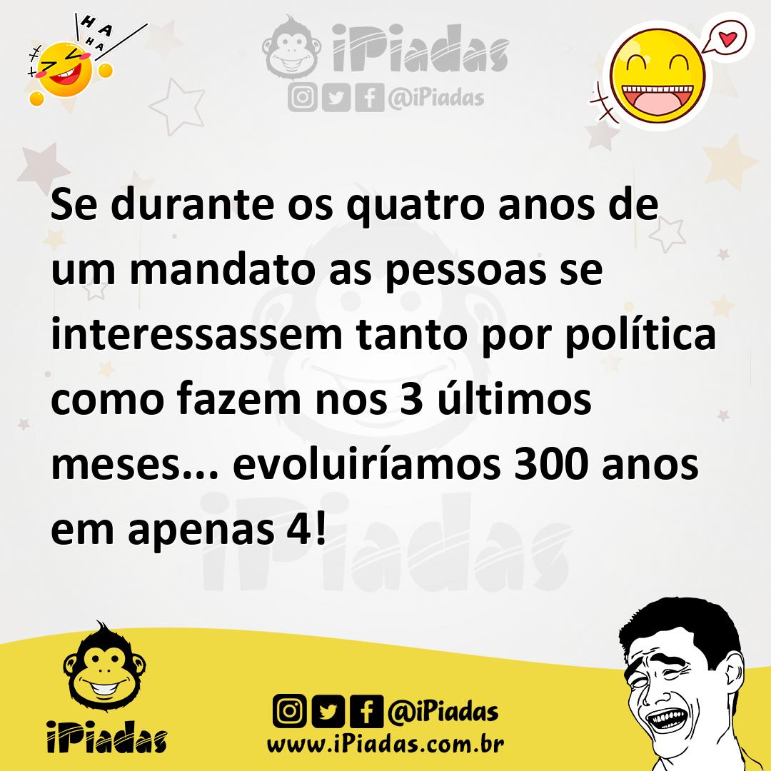 Ilustração de Se durante os quatro anos de um mandato as pessoas se interessassem ta... no iPiadas
