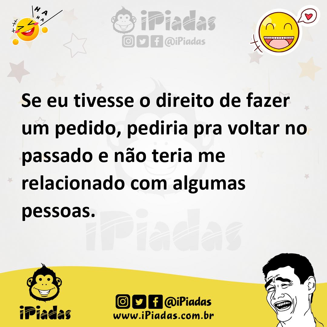 Ilustração de Se eu tivesse o direito de fazer um pedido, pediria pra voltar no pass... no iPiadas