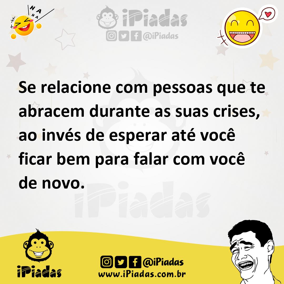 Ilustração de Se relacione com pessoas que te abracem durante as suas crises, ao inv... no iPiadas