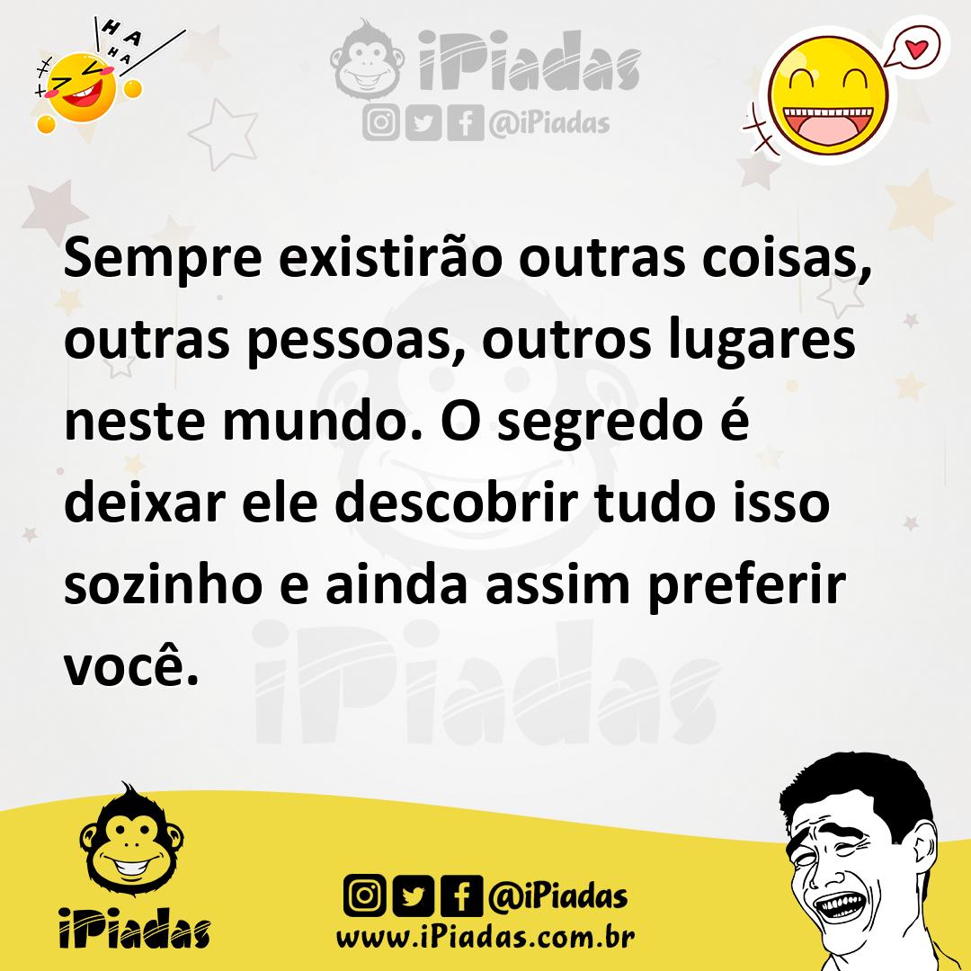 Ilustração de Sempre existirão outras coisas, outras pessoas, outros lugares neste m... no iPiadas