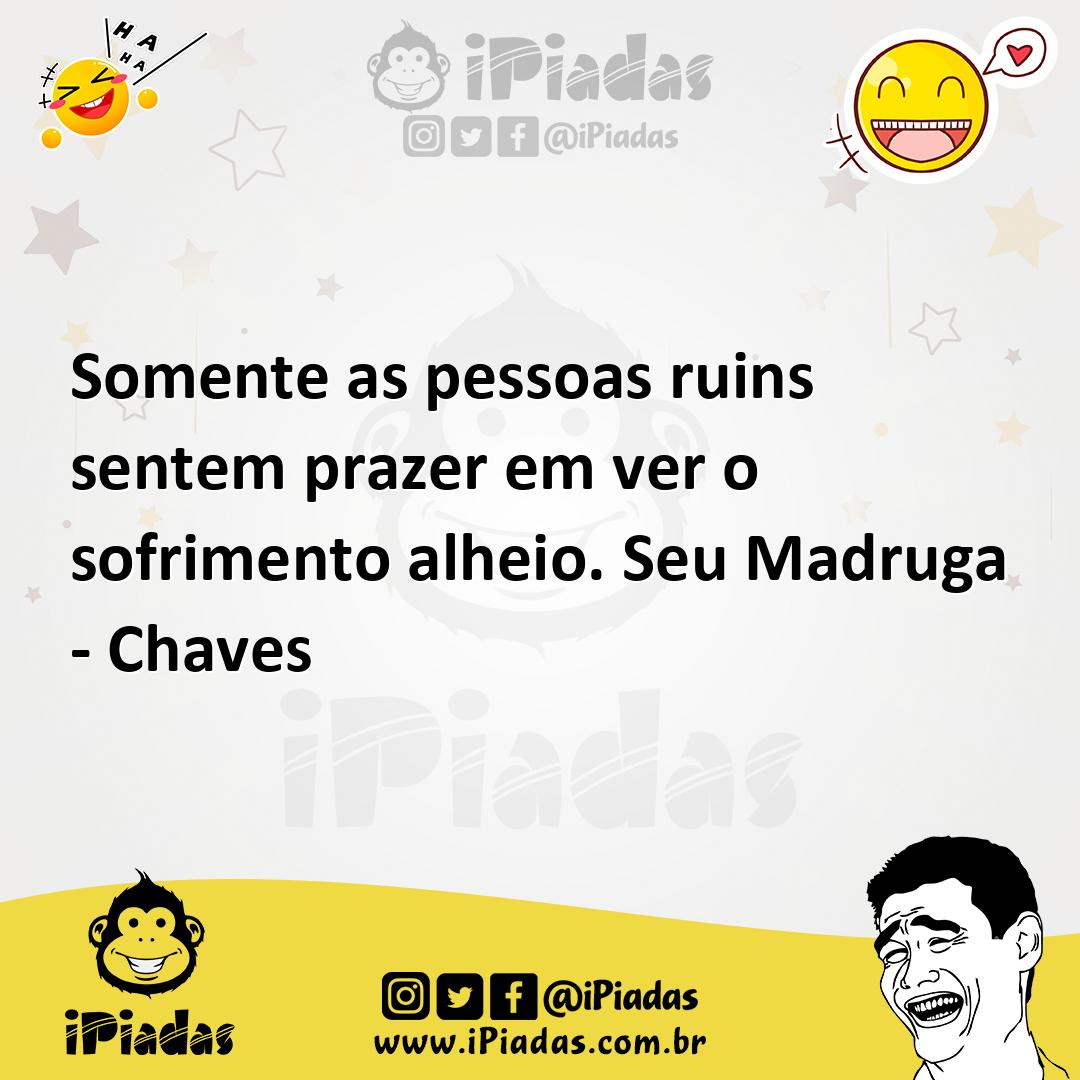 Ilustração de Somente as pessoas ruins sentem prazer em ver o sofrimento alheio. Seu... no iPiadas
