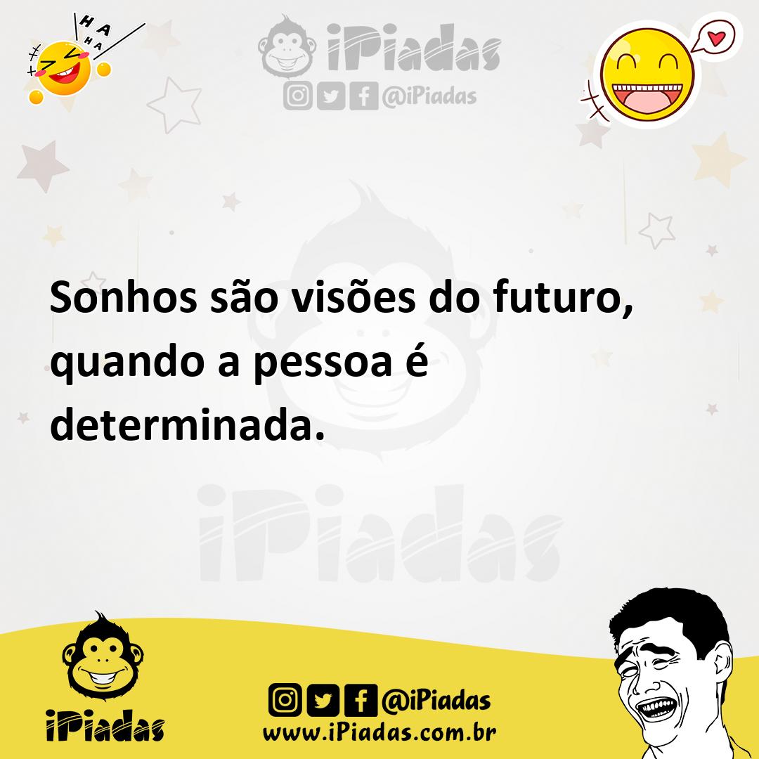 Ilustração de Sonhos são visões do futuro, quando a pessoa é determinada. no iPiadas