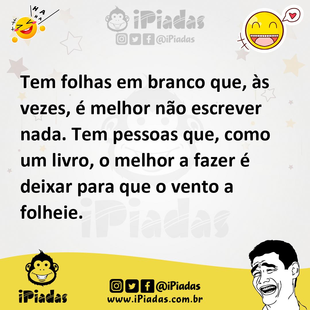 Ilustração de Tem folhas em branco que, às vezes, é melhor não escrever nada. Tem pe... no iPiadas