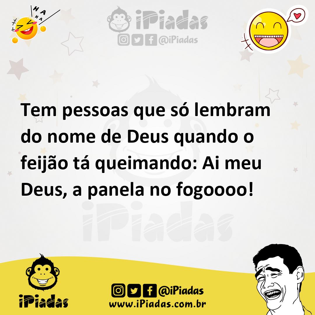 Ilustração de Tem pessoas que só lembram do nome de Deus quando o feijão tá queimand... no iPiadas