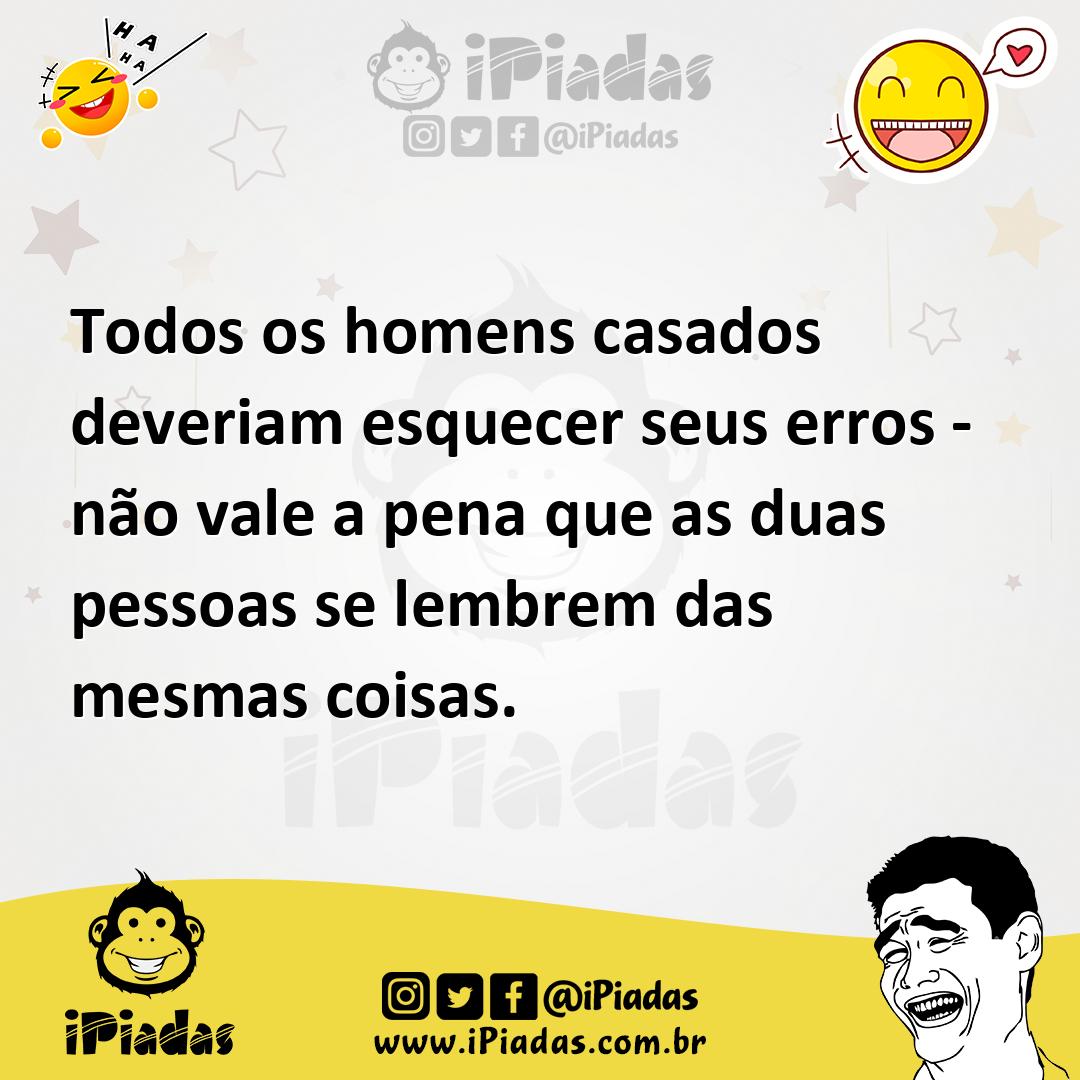 Ilustração de Todos os homens casados deveriam esquecer seus erros - não vale a pena... no iPiadas
