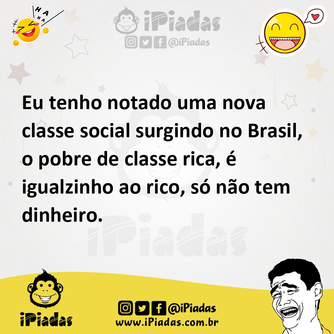 Ilustração de Eu tenho notado uma nova classe social surgindo no Brasil, o pobre de... no iPiadas