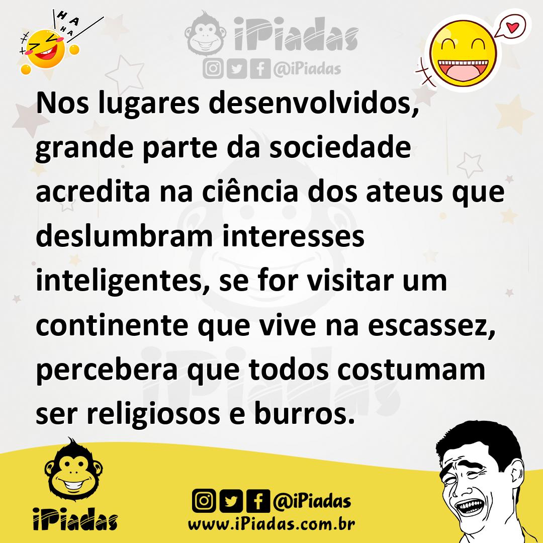 Ilustração de Nos lugares desenvolvidos, grande parte da sociedade acredita na ciênc... no iPiadas