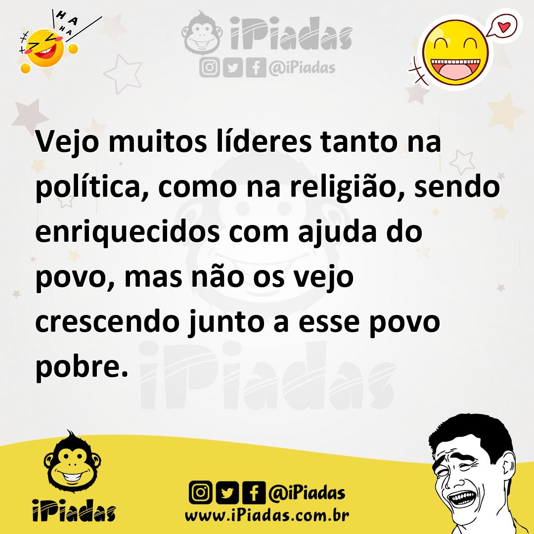 Ilustração de Vejo muitos líderes tanto na política, como na religião, sendo enrique... no iPiadas
