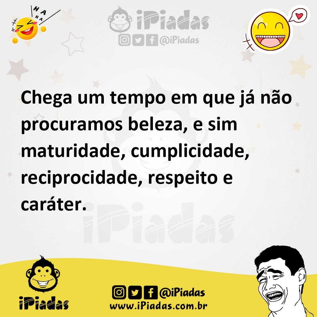Ilustração de Chega um tempo em que já não procuramos beleza, e sim maturidade, cump... no iPiadas