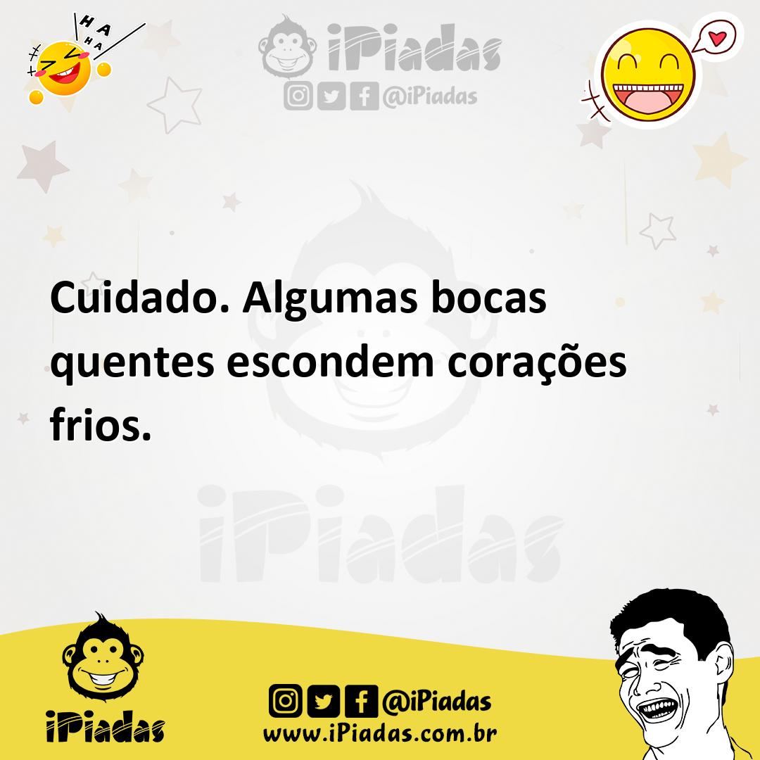Ilustração de Cuidado. Algumas bocas quentes escondem corações frios. no iPiadas