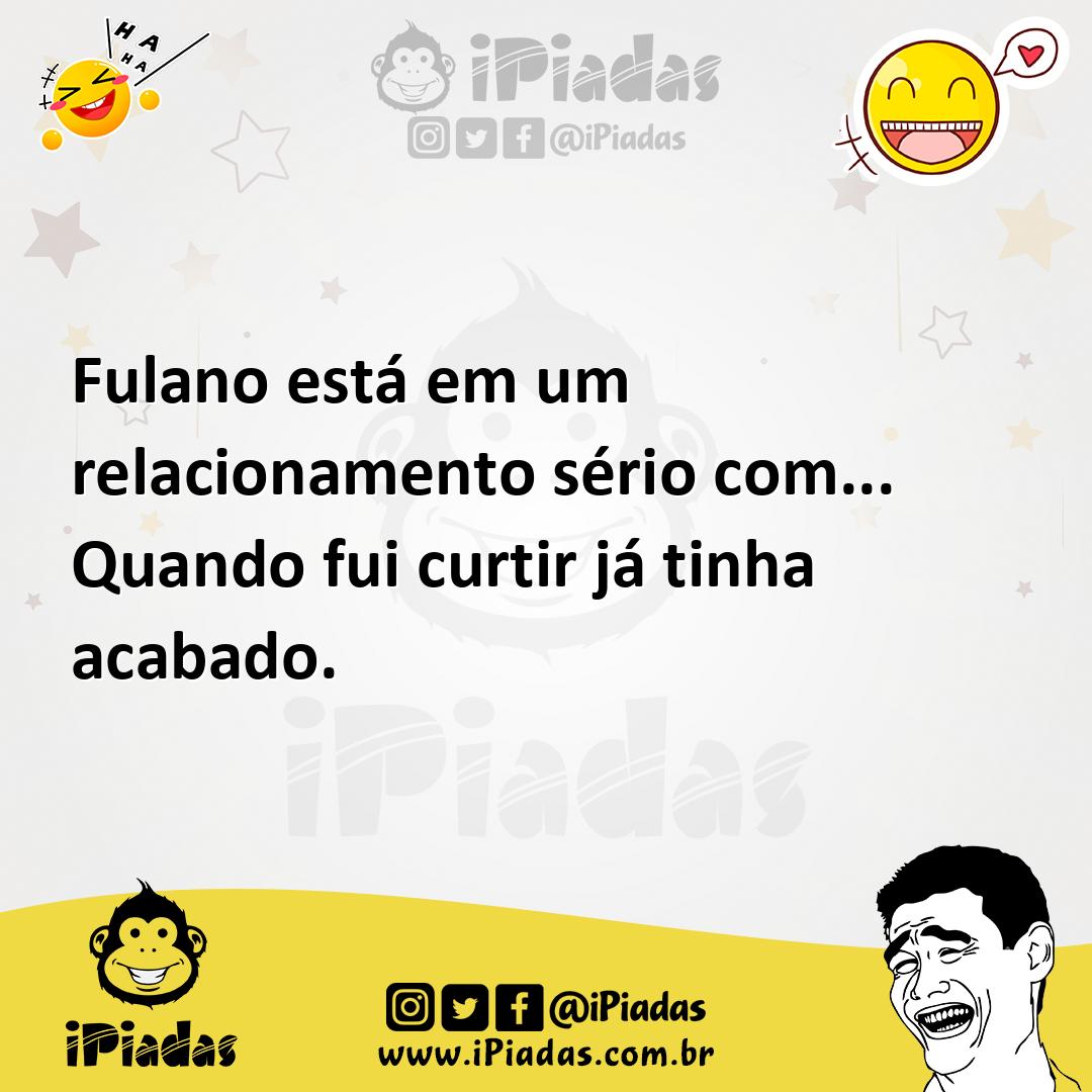 Ilustração de Fulano está em um relacionamento sério com... Quando fui curtir já tin... no iPiadas