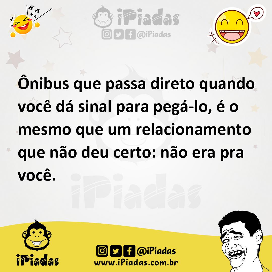 Ilustração de Ônibus que passa direto quando você dá sinal para pegá-lo, é o mesmo q... no iPiadas