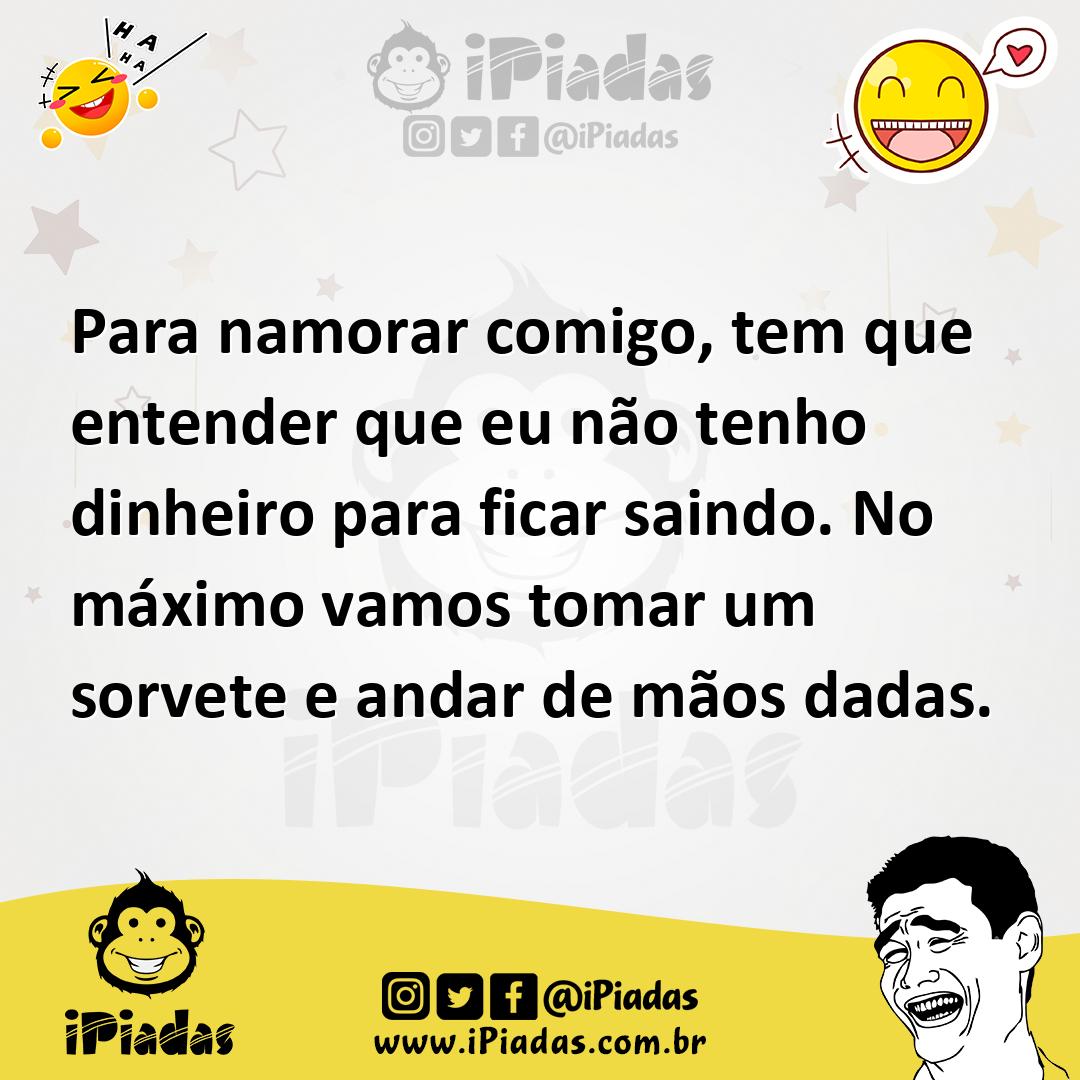 Ilustração de Para namorar comigo, tem que entender que eu não tenho dinheiro para f... no iPiadas