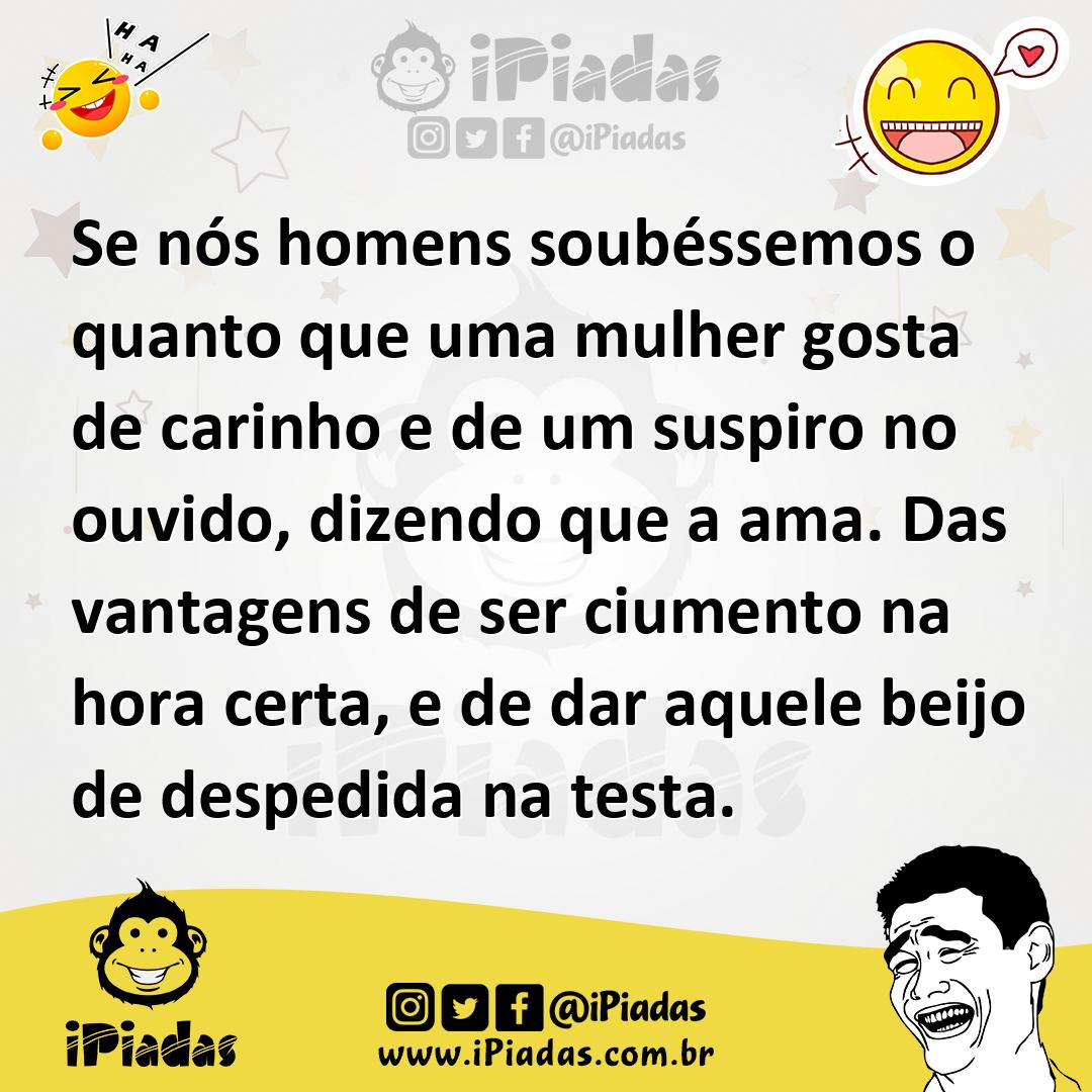 Ilustração de Se nós homens soubéssemos o quanto que uma mulher gosta de carinho e d... no iPiadas