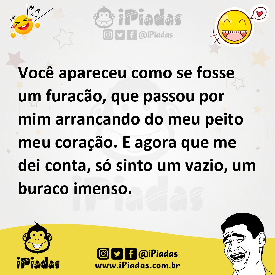 Ilustração de Você apareceu como se fosse um furacão, que passou por mim arrancando... no iPiadas