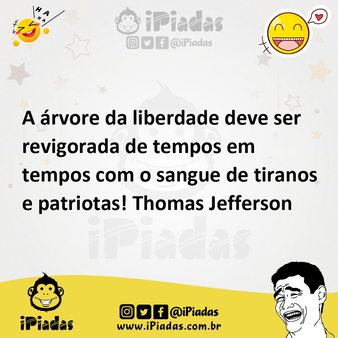 Ilustração de A árvore da liberdade deve ser revigorada de tempos em tempos com o sa... no iPiadas