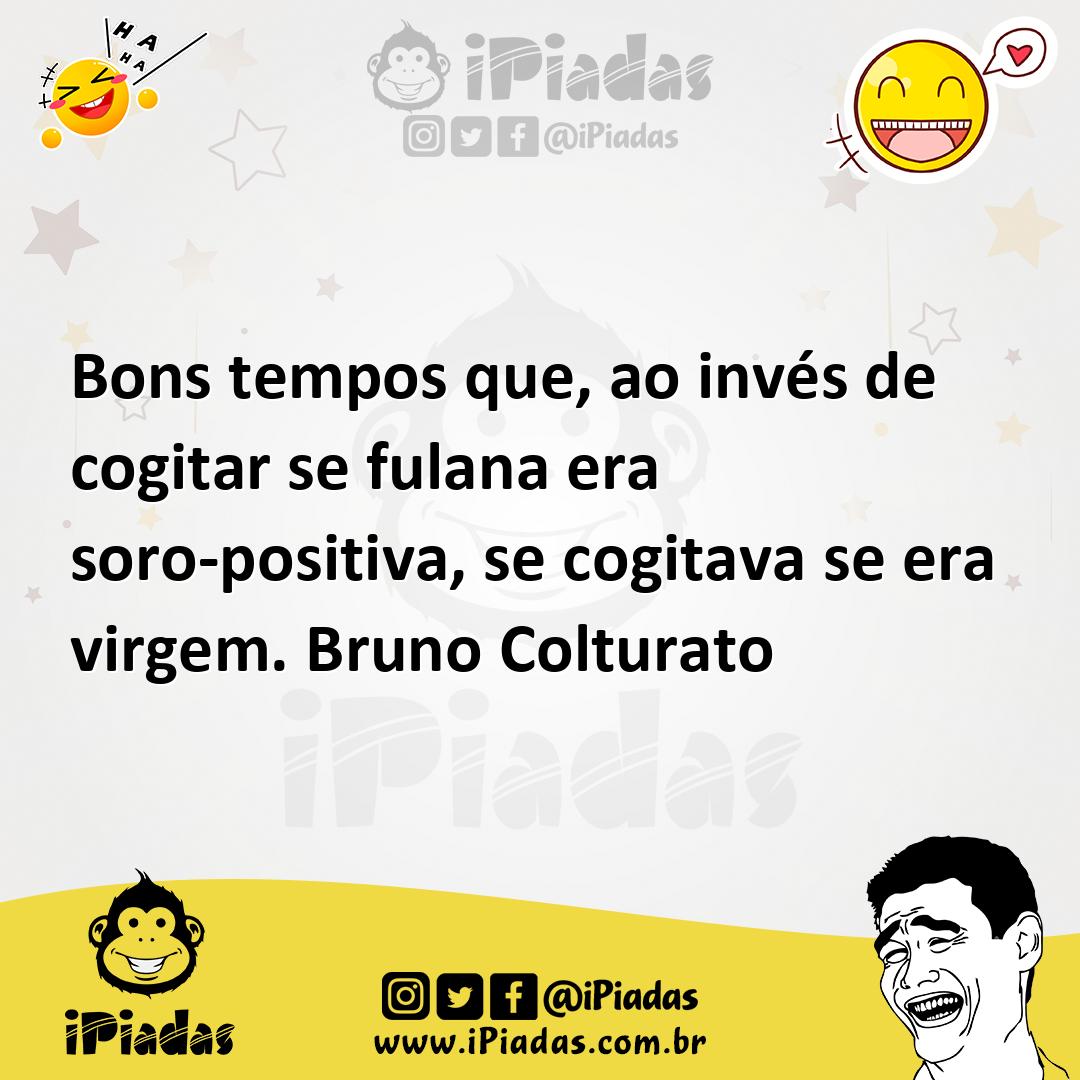 Ilustração de Bons tempos que, ao invés de cogitar se fulana era soro-positiva, se c... no iPiadas