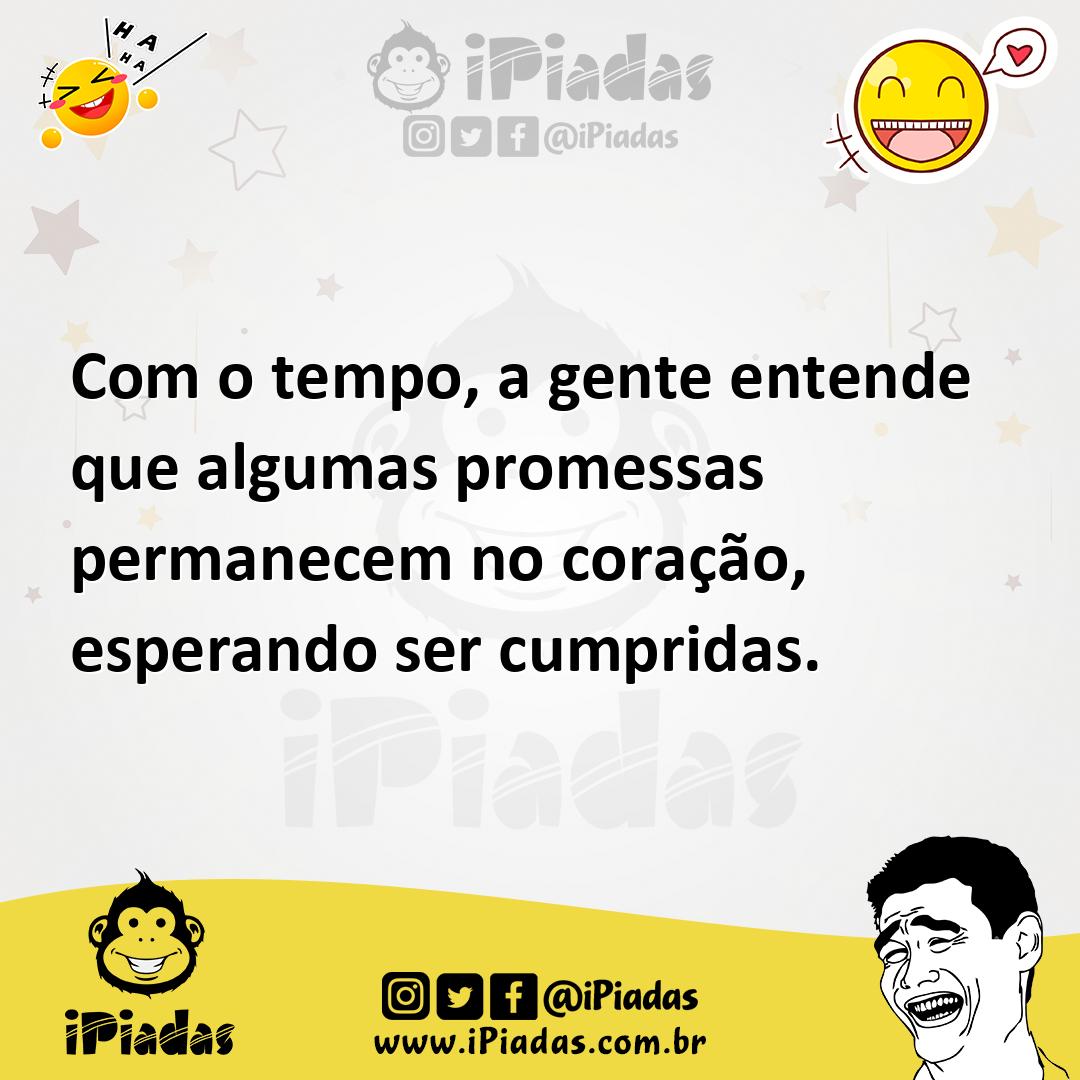 Ilustração de Com o tempo, a gente entende que algumas promessas permanecem no coraç... no iPiadas