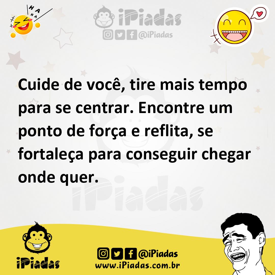 Ilustração de Cuide de você, tire mais tempo para se centrar. Encontre um ponto de f... no iPiadas