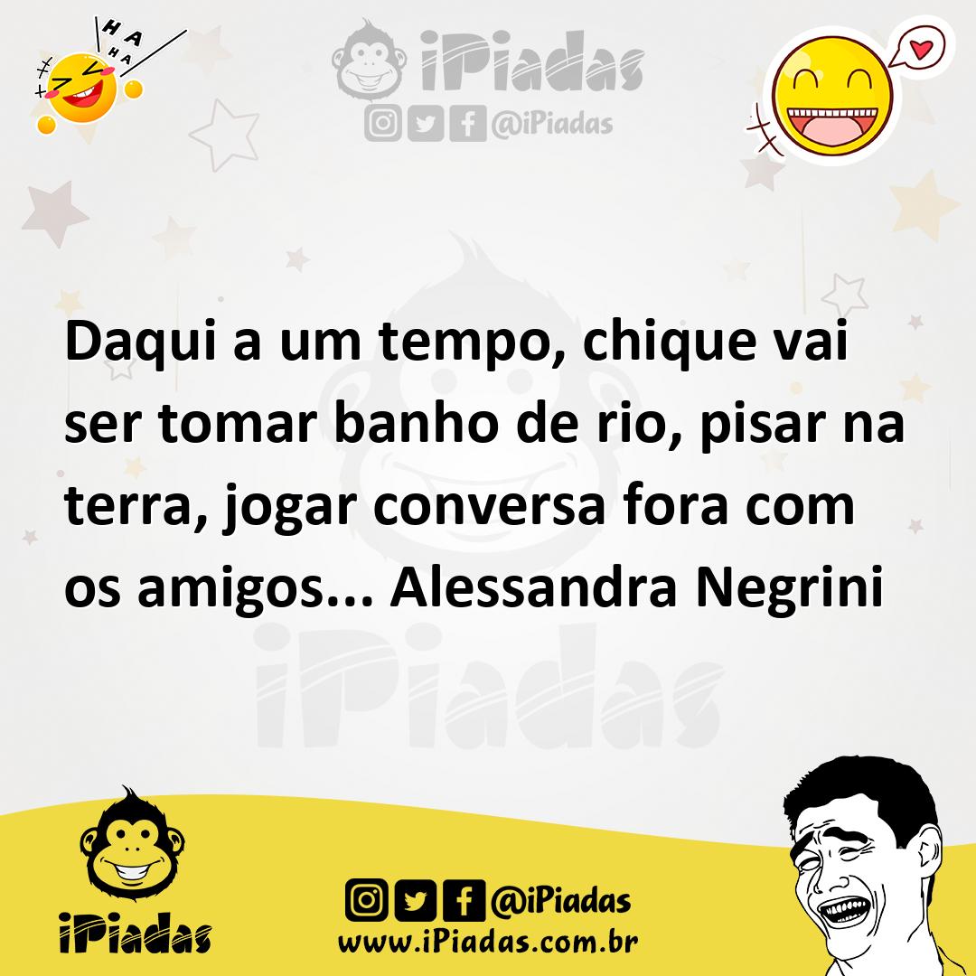 Ilustração de Daqui a um tempo, chique vai ser tomar banho de rio, pisar na terra, j... no iPiadas