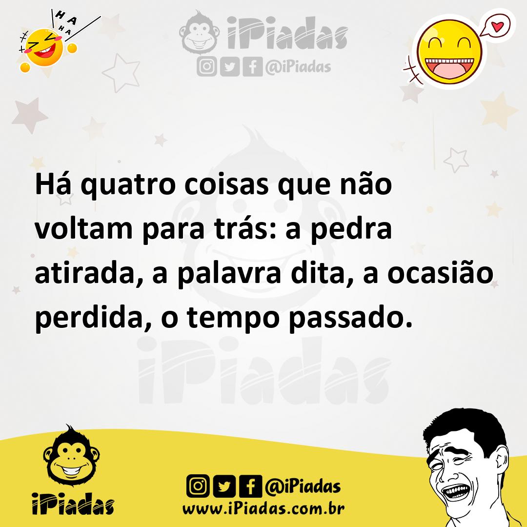 Ilustração de Há quatro coisas que não voltam para trás: a pedra atirada, a palavra... no iPiadas