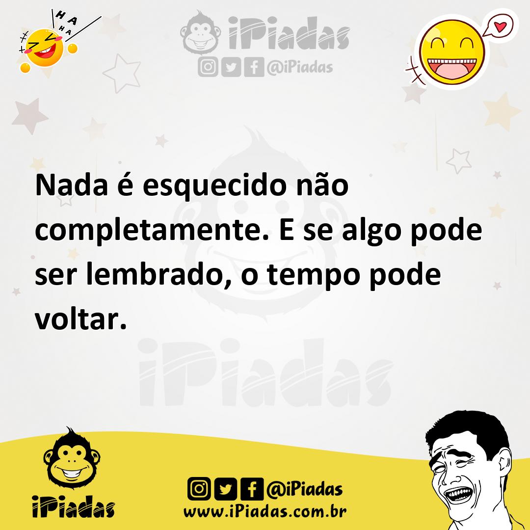 Ilustração de Nada é esquecido não completamente. E se algo pode ser lembrado, o tem... no iPiadas