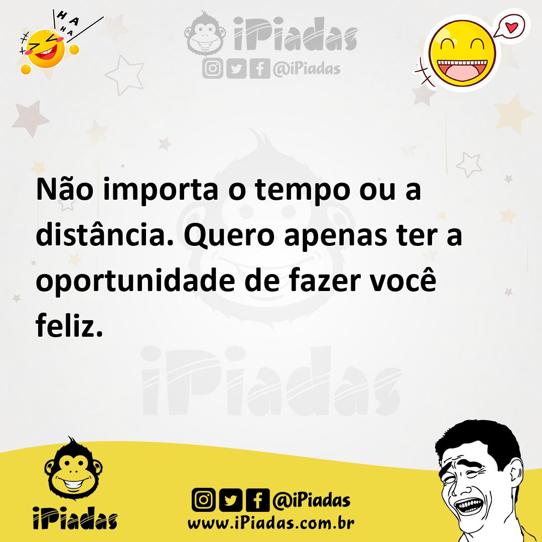 Ilustração de Não importa o tempo ou a distância. Quero apenas ter a oportunidade de... no iPiadas