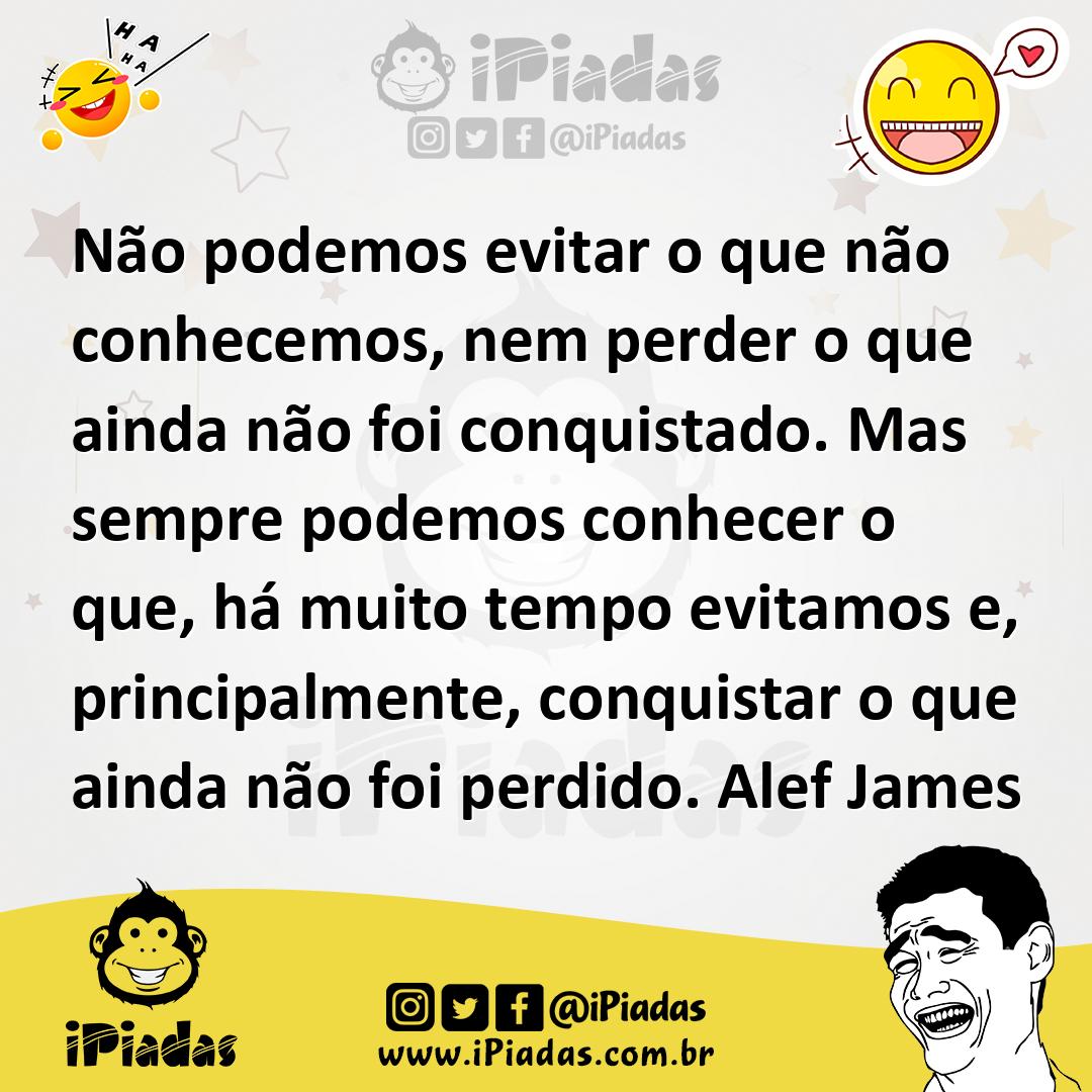 Ilustração de Não podemos evitar o que não conhecemos, nem perder o que ainda não fo... no iPiadas