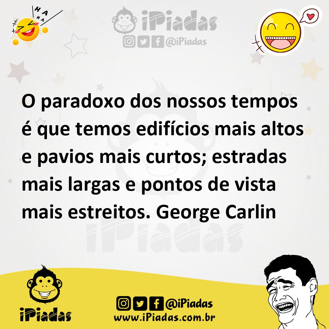Ilustração de O paradoxo dos nossos tempos é que temos edifícios mais altos e pavios... no iPiadas