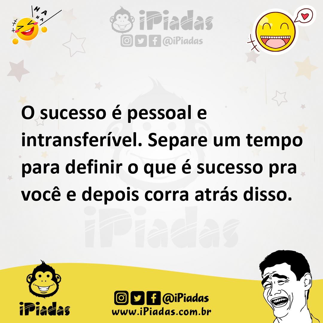 Ilustração de O sucesso é pessoal e intransferível. Separe um tempo para definir o q... no iPiadas