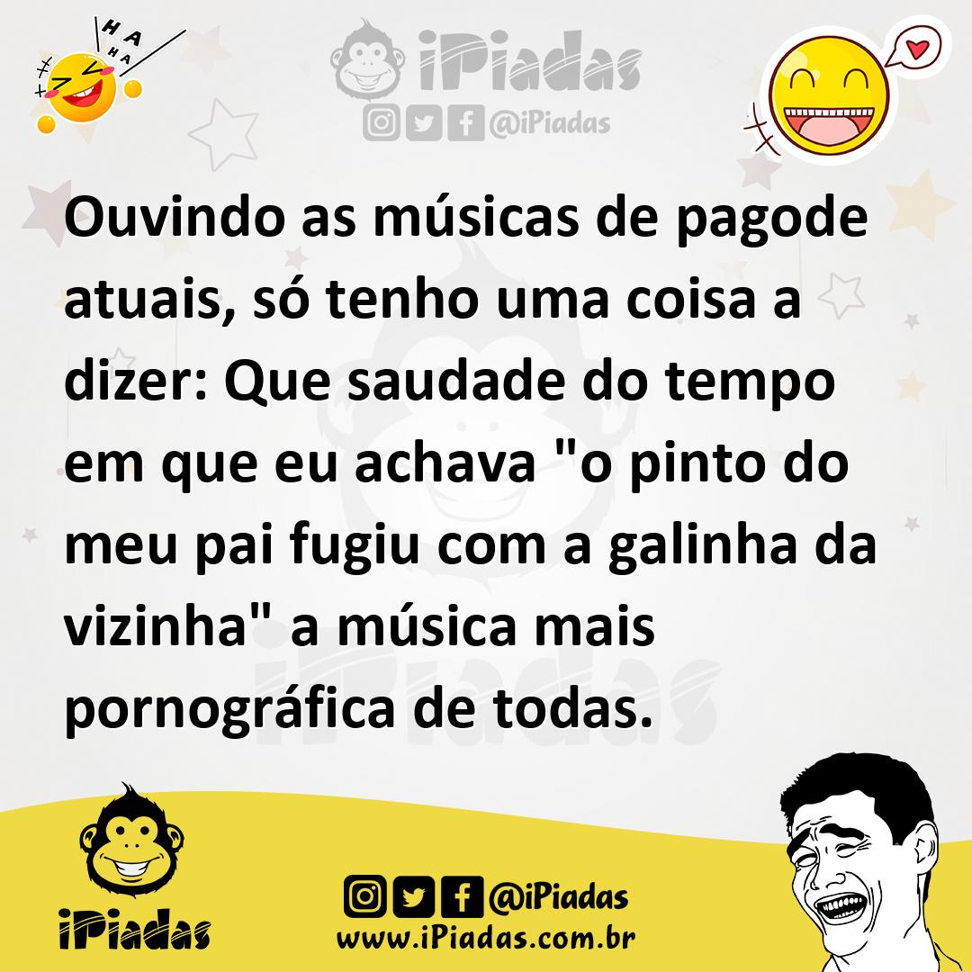 Ilustração de Ouvindo as músicas de pagode atuais, só tenho uma coisa a dizer: Que s... no iPiadas