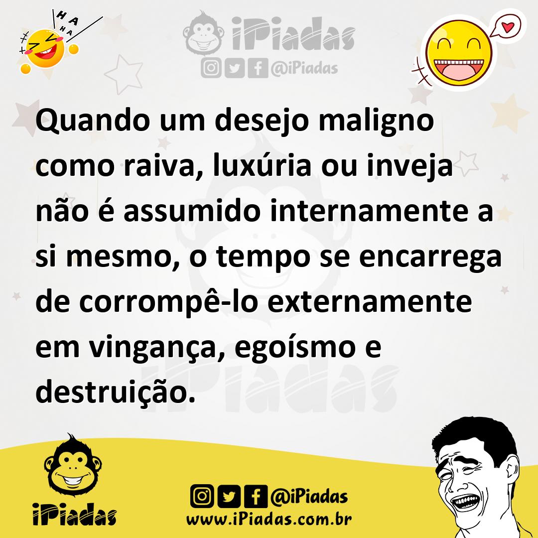 Ilustração de Quando um desejo maligno como raiva, luxúria ou inveja não é assumido... no iPiadas