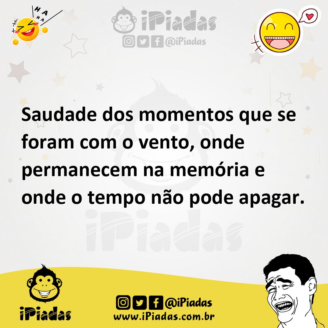 Ilustração de Saudade dos momentos que se foram com o vento, onde permanecem na memó... no iPiadas