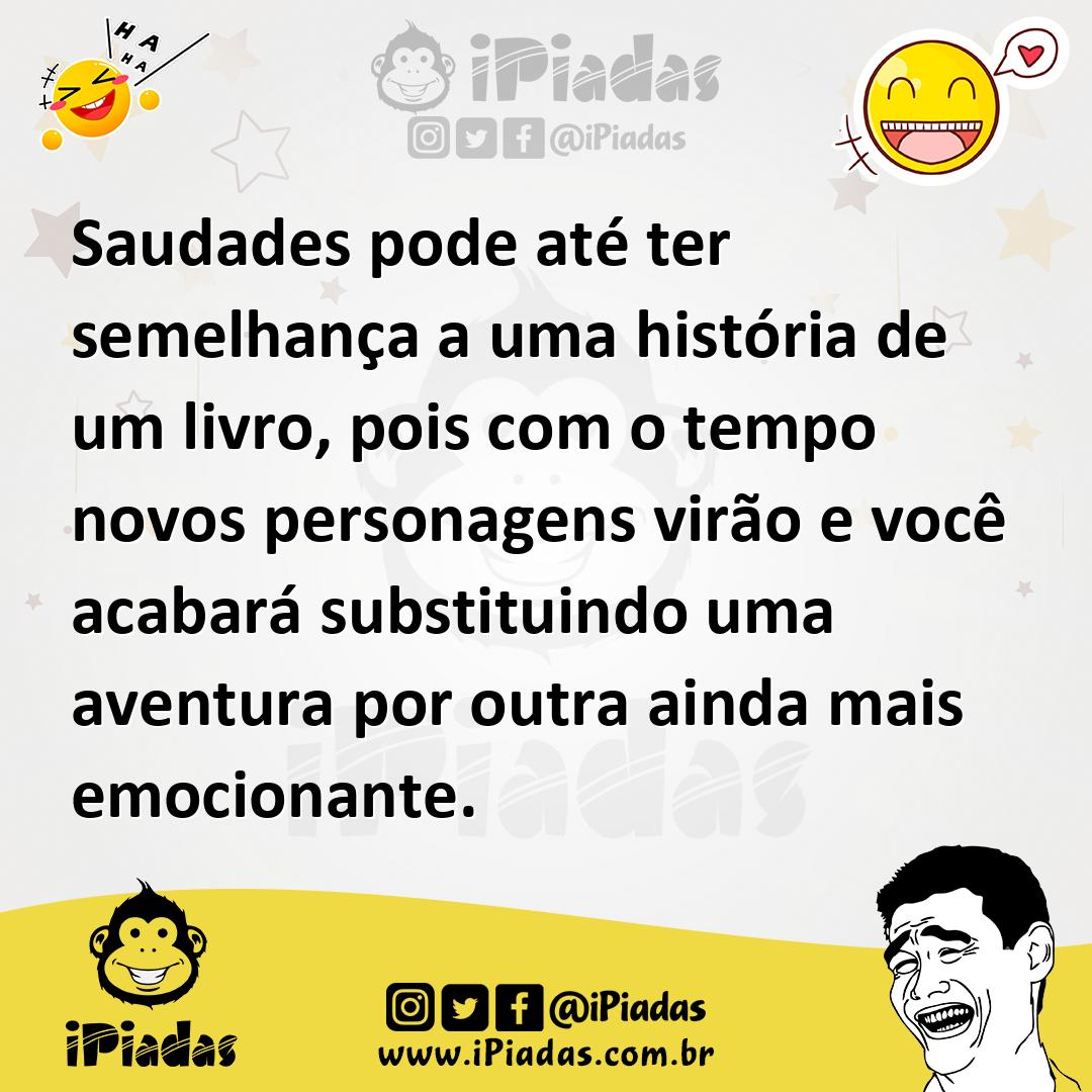 Ilustração de Saudades pode até ter semelhança a uma história de um livro, pois com... no iPiadas