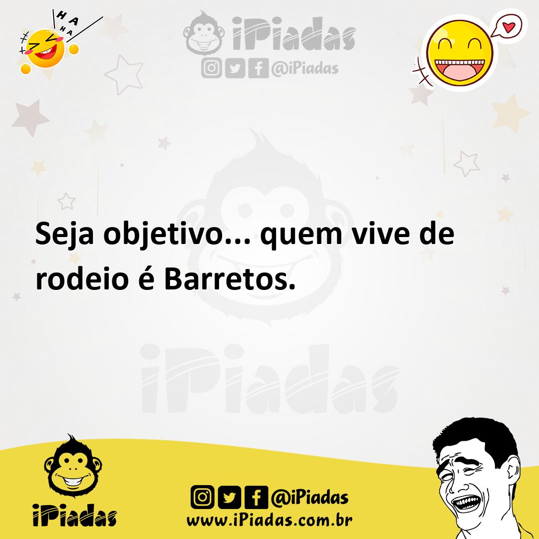 Ilustração de Seja objetivo... quem vive de rodeio é Barretos. no iPiadas