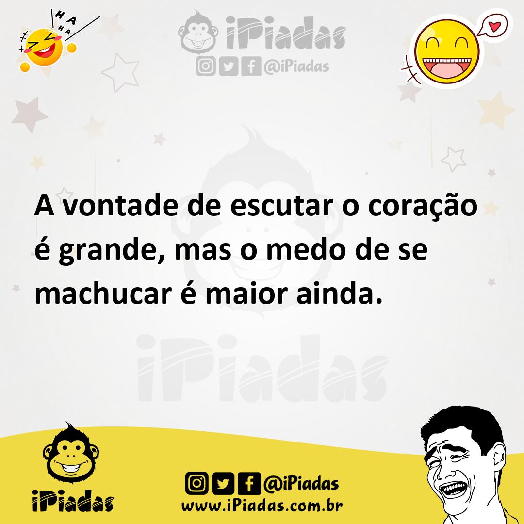 Ilustração de A vontade de escutar o coração é grande, mas o medo de se machucar é m... no iPiadas