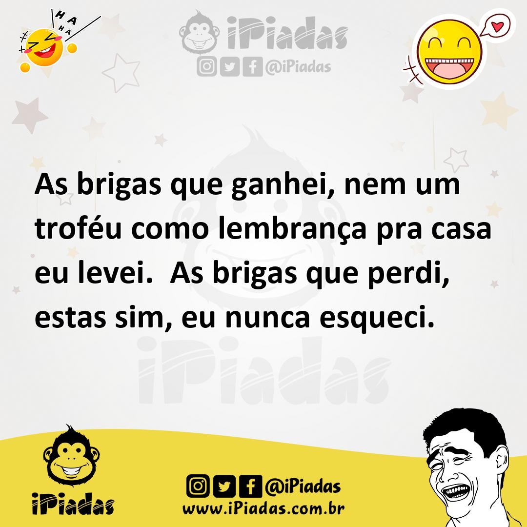 Ilustração de As brigas que ganhei, nem um troféu como lembrança pra casa eu levei.... no iPiadas