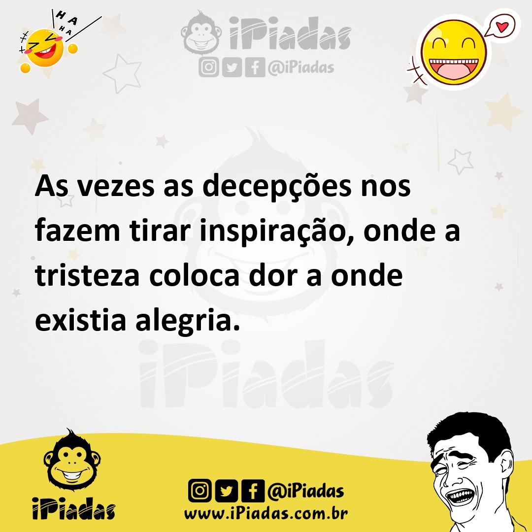 Ilustração de As vezes as decepções nos fazem tirar inspiração, onde a tristeza colo... no iPiadas