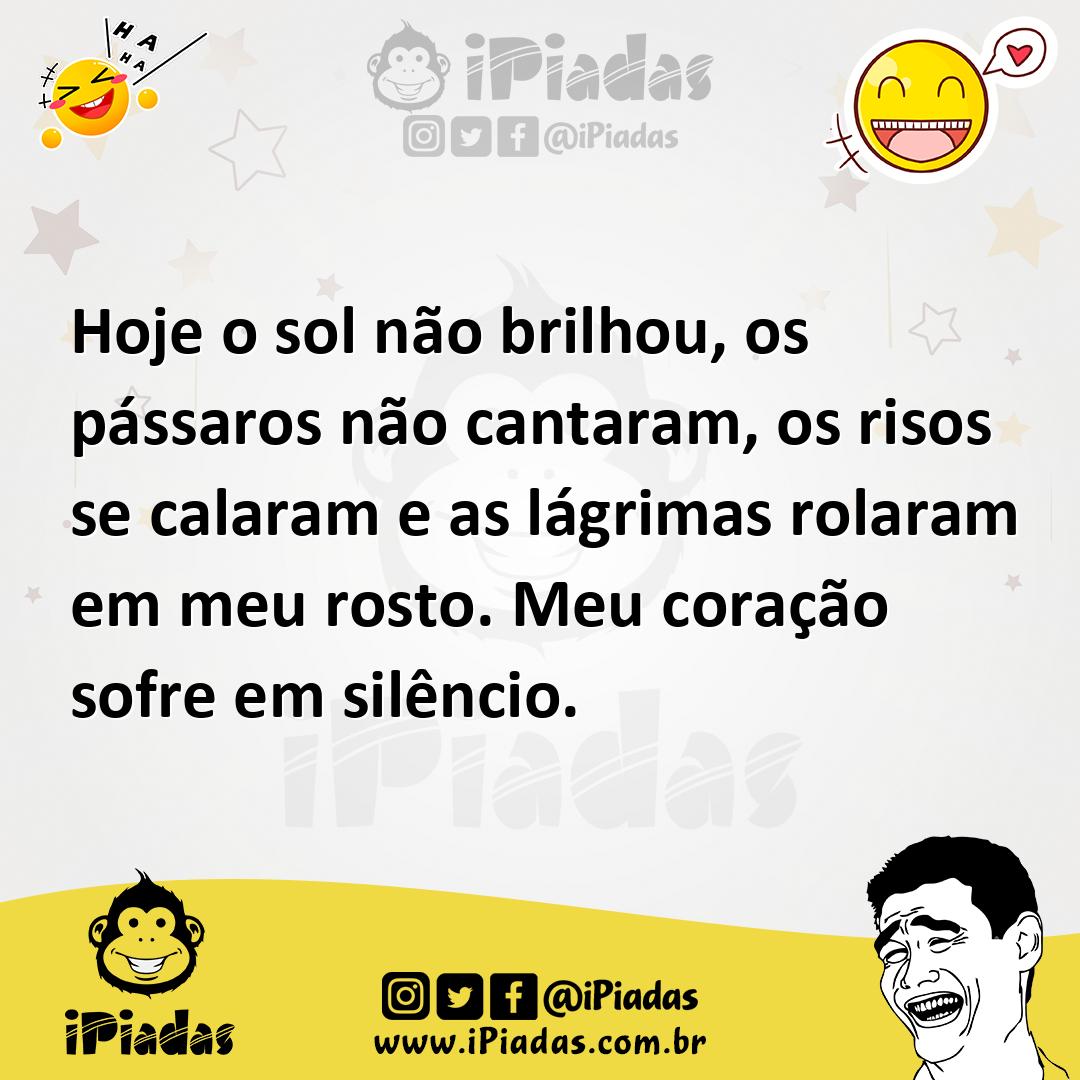 Ilustração de Hoje o sol não brilhou, os pássaros não cantaram, os risos se calaram... no iPiadas