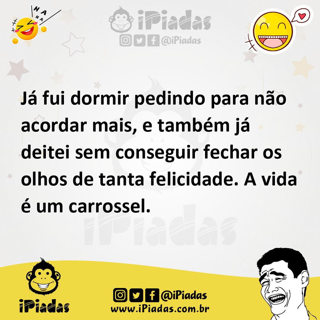 Ilustração de Já fui dormir pedindo para não acordar mais, e também já deitei sem co... no iPiadas